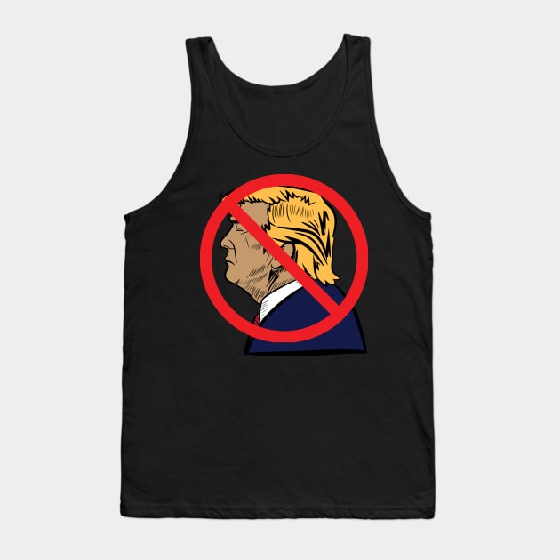 Against Trump Vote Anti-Trump Edition Tank Top by XOZ